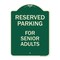 Signmission Reserved Parking for Senior Adults Heavy-Gauge Aluminum Architectural Sign, 24" x 18", G-1824-23148 A-DES-G-1824-23148 - alternate 1